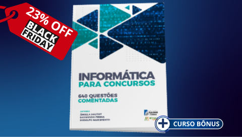 LIVRO: Informática para Concursos com 640 Questões Comentadas + Curso Bônus